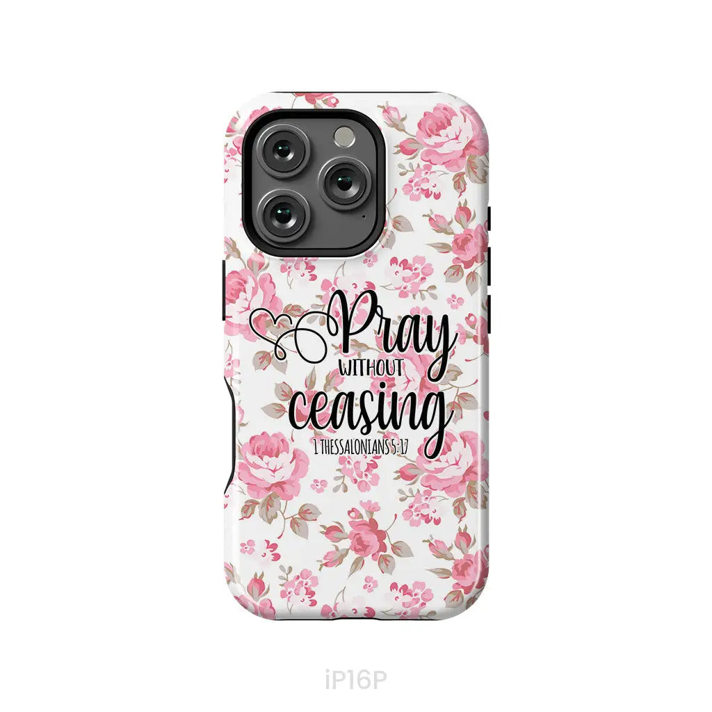 1 Thessalonians 5:17 Pray without ceasing phone case, Bible verse phone cases