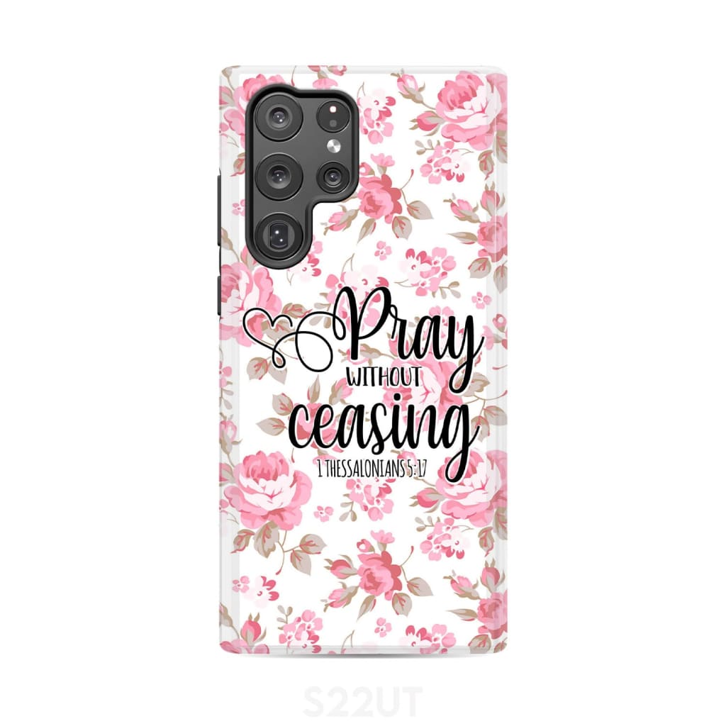 1 Thessalonians 5:17 Pray without ceasing phone case, Bible verse phone cases