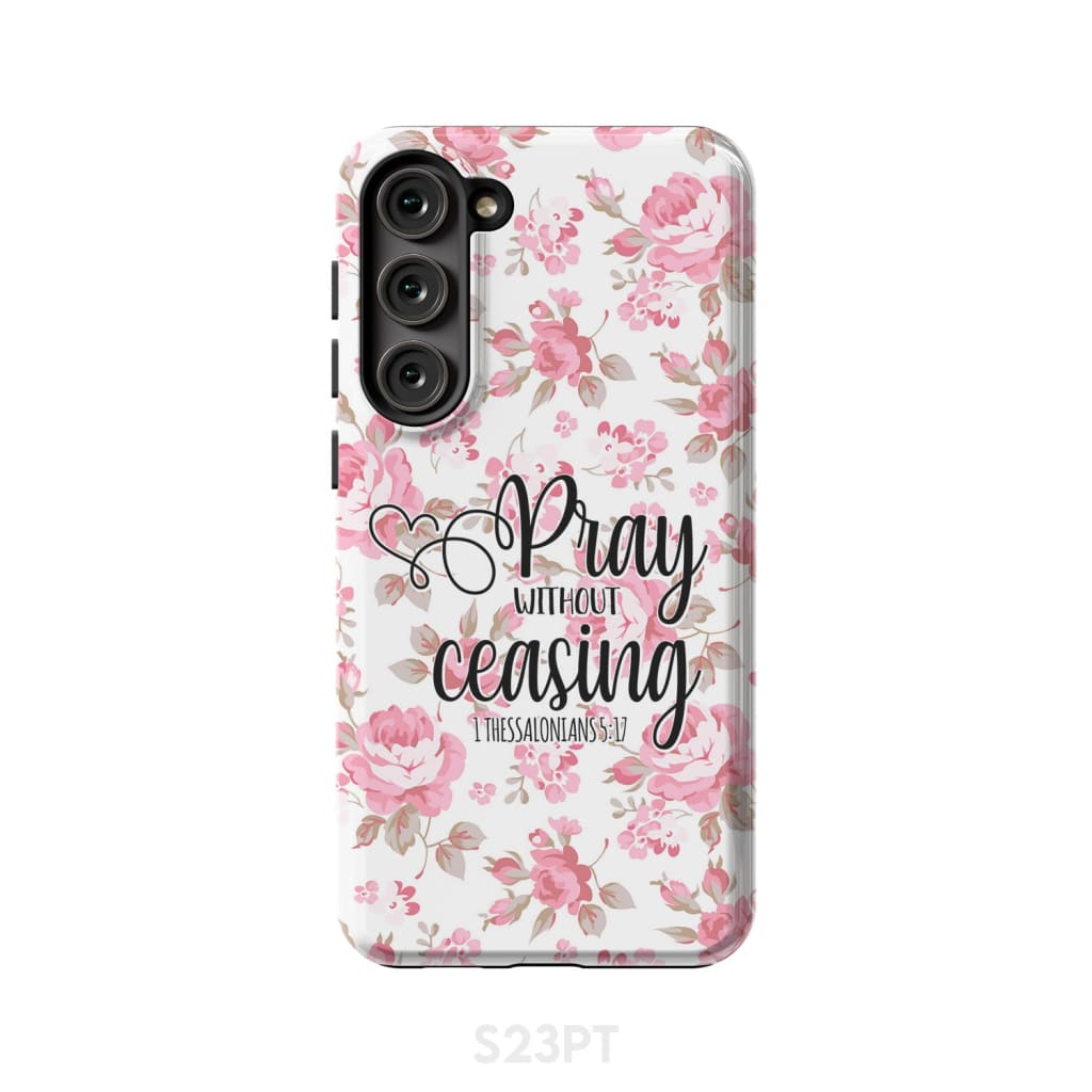 1 Thessalonians 5:17 Pray without ceasing phone case, Bible verse phone cases