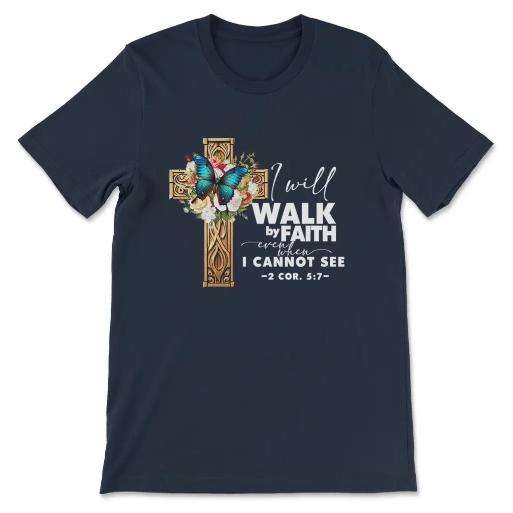 2 Cor 5:7 Walk By Faith Butterfly Cross T-shirt