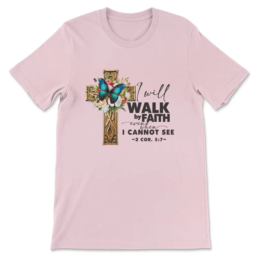 2 Cor 5:7 Walk By Faith Butterfly Cross T-shirt
