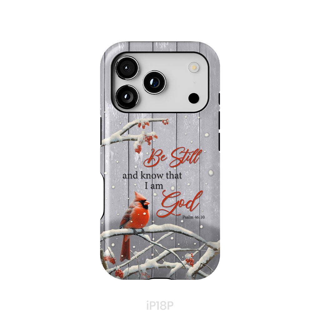 Be Still and Know Psalm 46:10, Cardinal, Christmas Phone Case