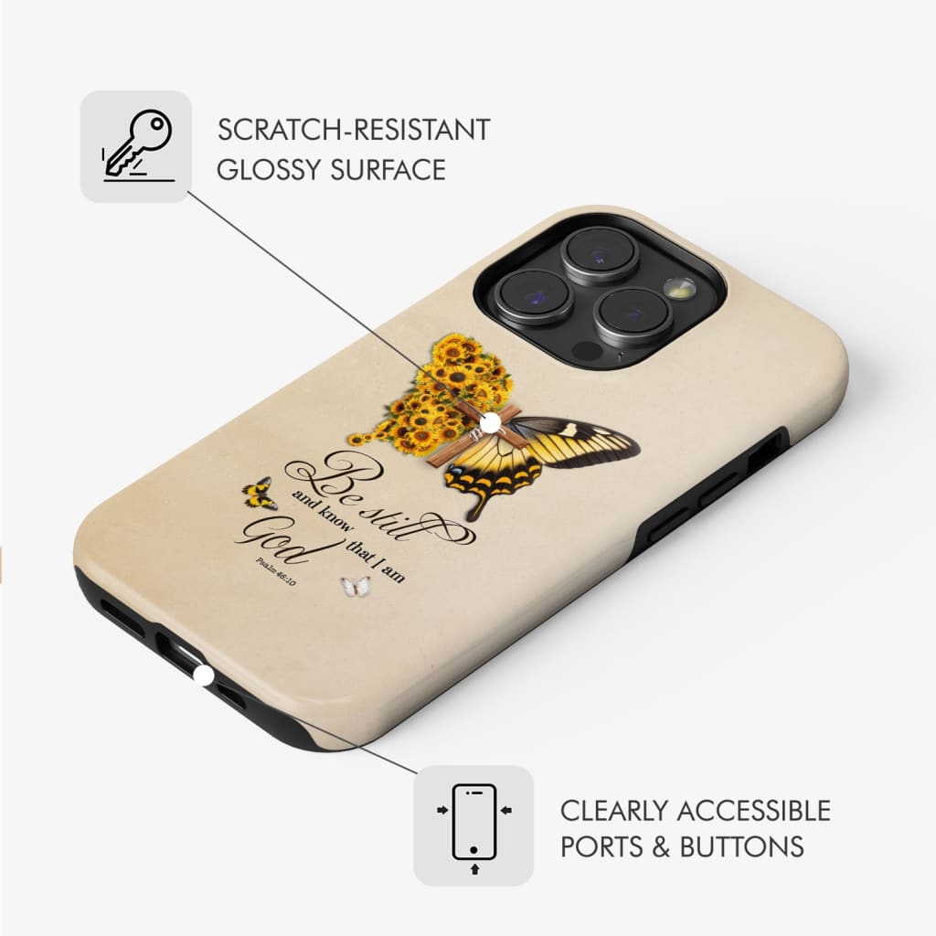 Be Still and Know Psalm 46:10, Faith Cross, Butterfly, Phone Case