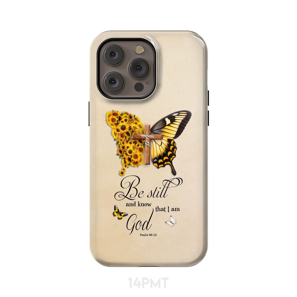 Be Still and Know Psalm 46:10, Faith Cross, Butterfly, Phone Case