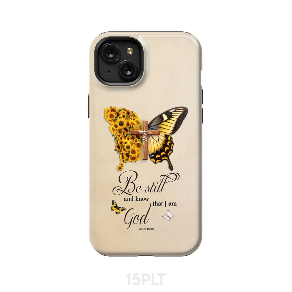 Be Still and Know Psalm 46:10, Faith Cross, Butterfly, Phone Case