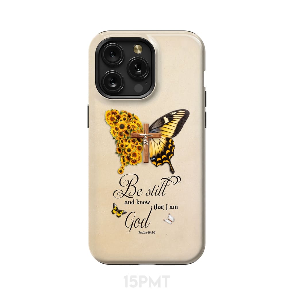 Be Still and Know Psalm 46:10, Faith Cross, Butterfly, Phone Case