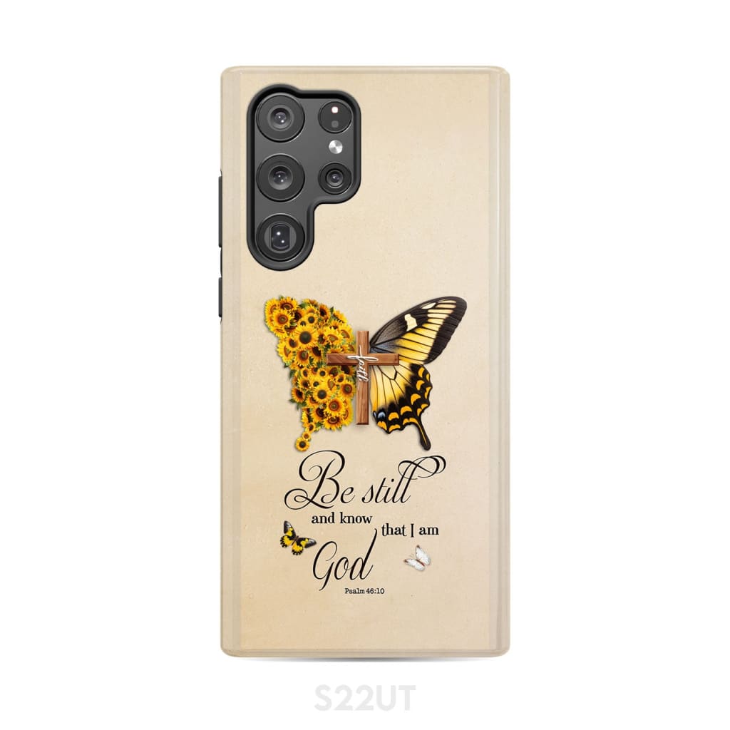 Be Still and Know Psalm 46:10, Faith Cross, Butterfly, Phone Case