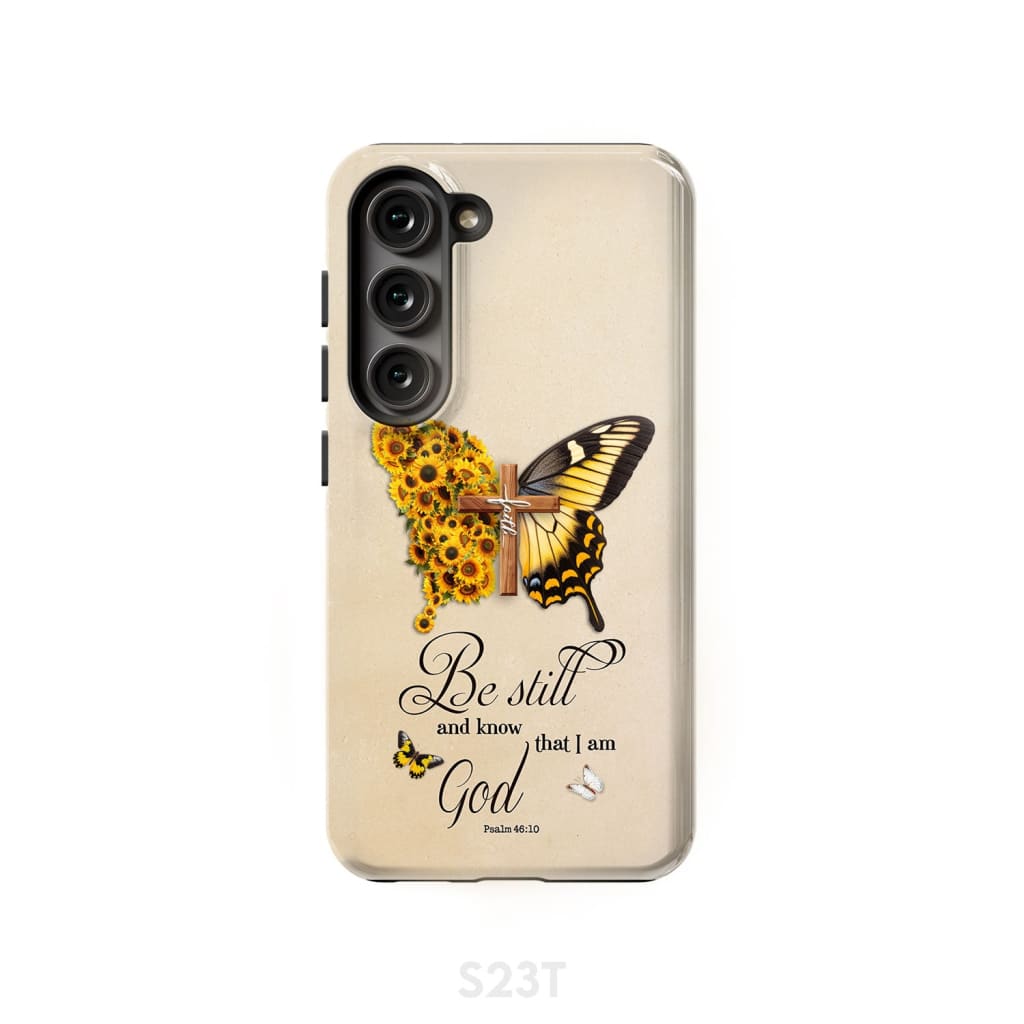 Be Still and Know Psalm 46:10, Faith Cross, Butterfly, Phone Case