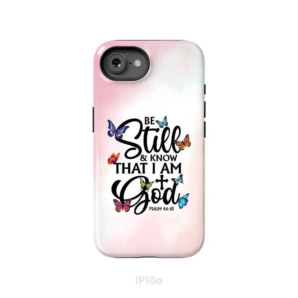 Be Still And Know That I Am God Butterflies Phone Case