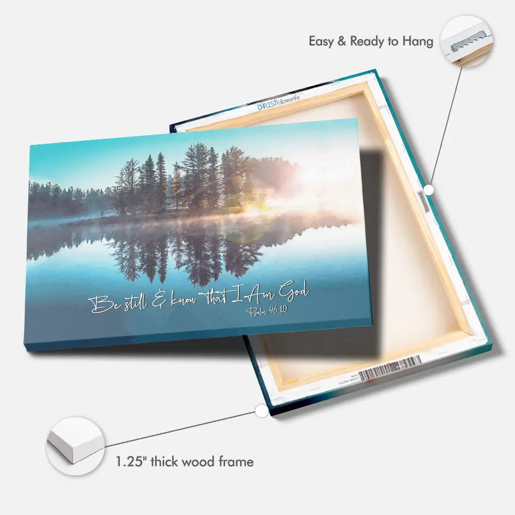 Be Still And Know That I Am God, Lake Reflections, Christian Wall Art Canvas