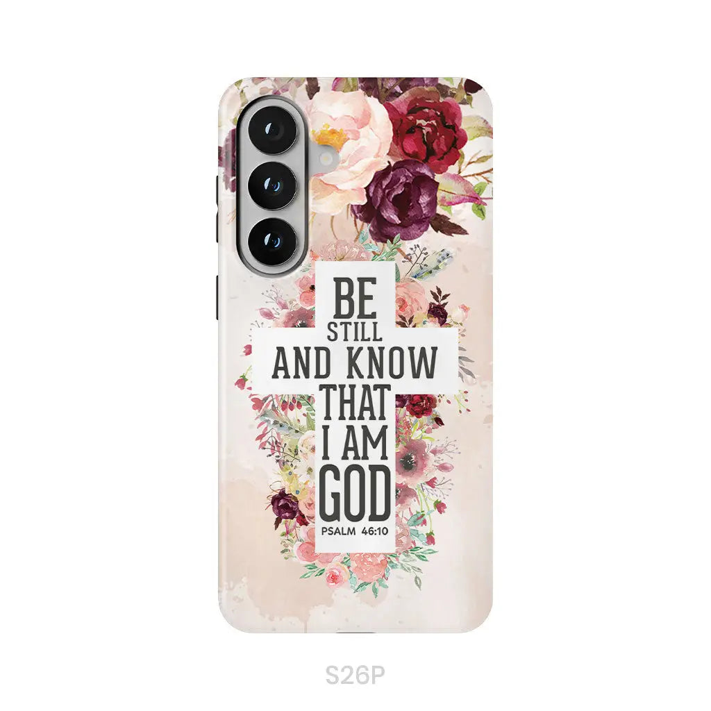 Be still and know that I am God phone case - Psalm 46:10 Bible verse phone case