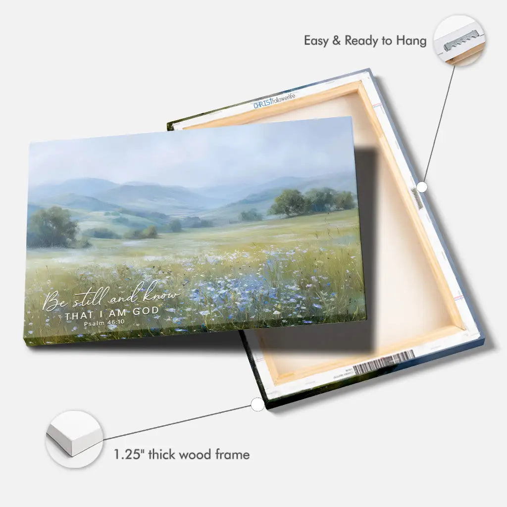 Be Still And Know That I Am God Psalm 46:10 Wall Art Canvas Print