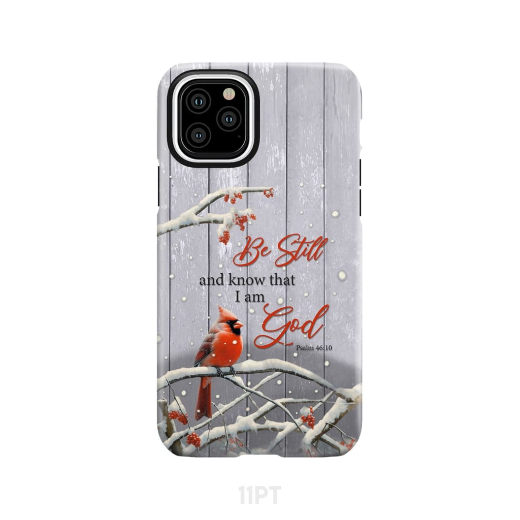 Be Still and Know Psalm 46:10, Cardinal, Christmas Phone Case