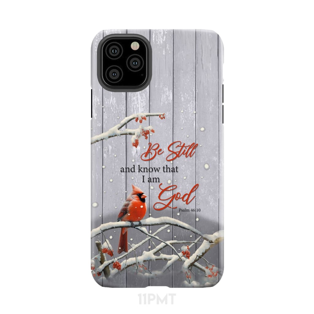 Be Still and Know Psalm 46:10, Cardinal, Christmas Phone Case