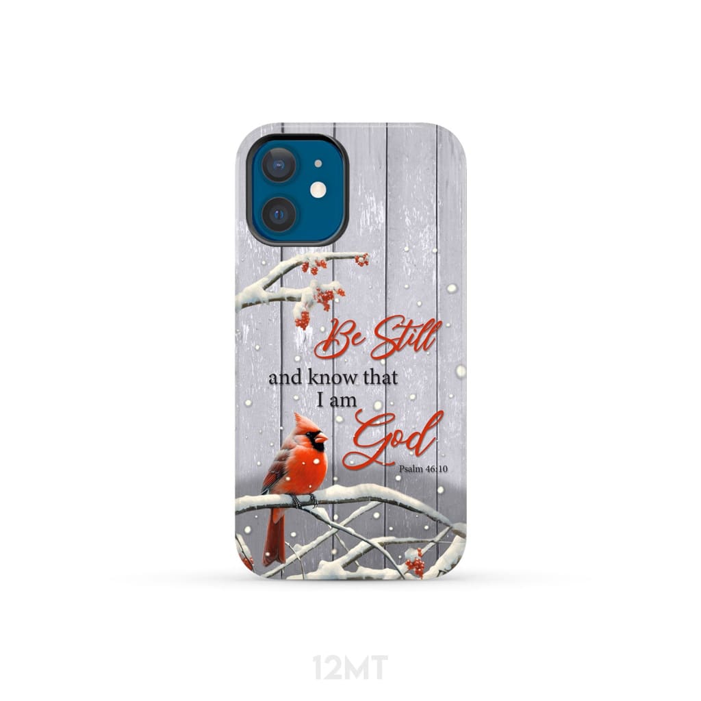 Be Still and Know Psalm 46:10, Cardinal, Christmas Phone Case
