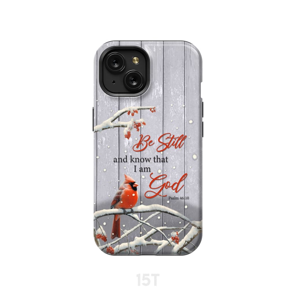 Be Still and Know Psalm 46:10, Cardinal, Christmas Phone Case