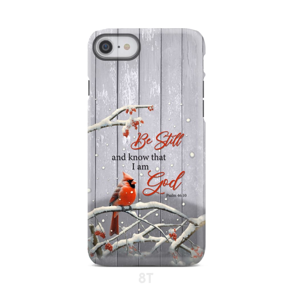 Be Still and Know Psalm 46:10, Cardinal, Christmas Phone Case