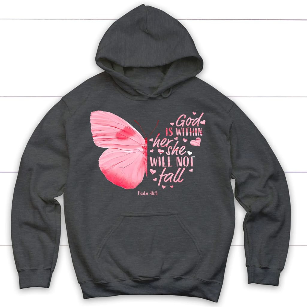 God is Within Her She Will Not Fall Butterfly Christian Hoodie