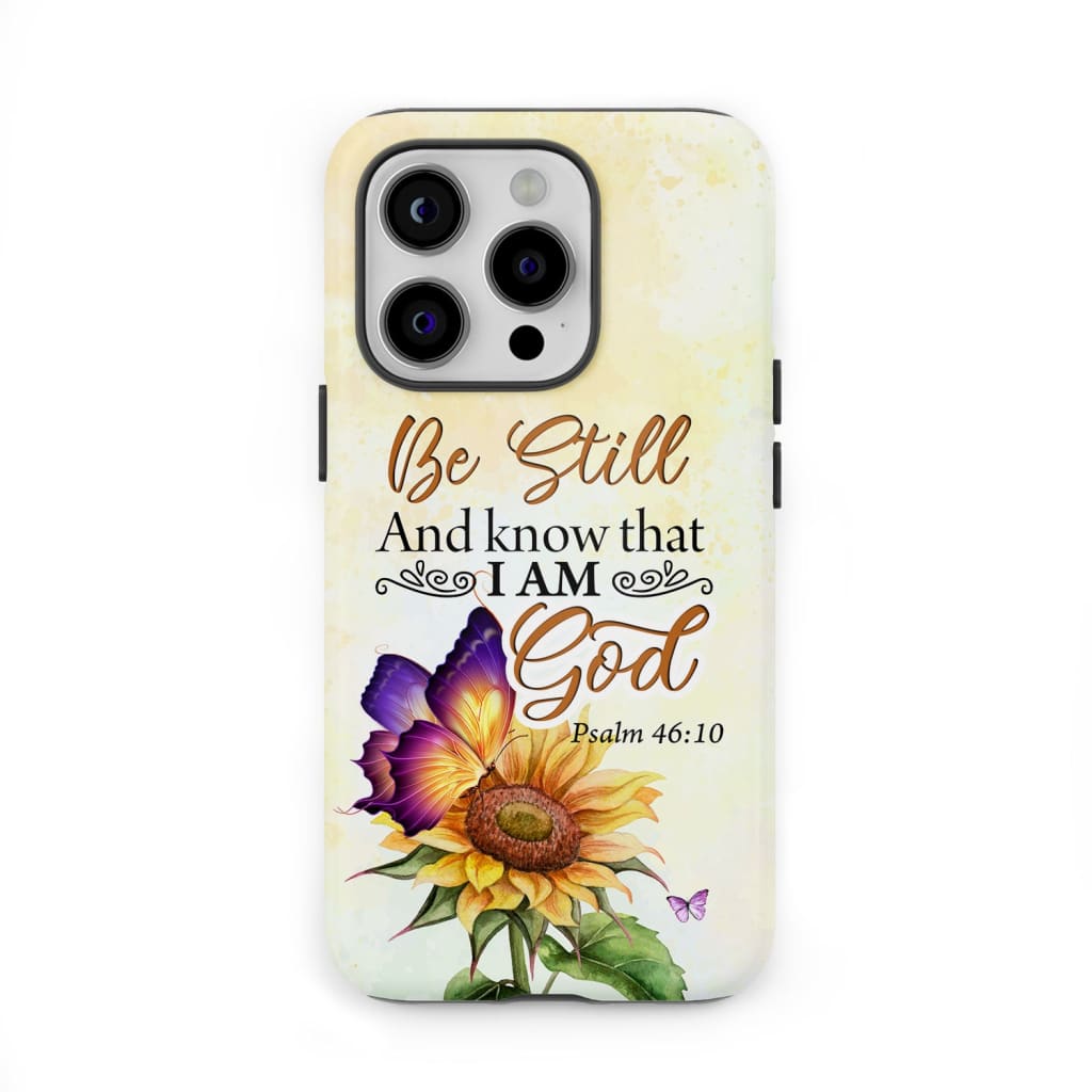 Bible Verse phone cases: Be still and know that I am God butterfly sunflower phone case