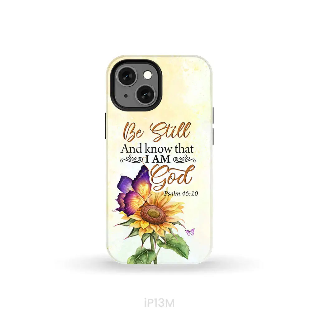 Bible Verse phone cases: Be still and know that I am God butterfly sunflower phone case