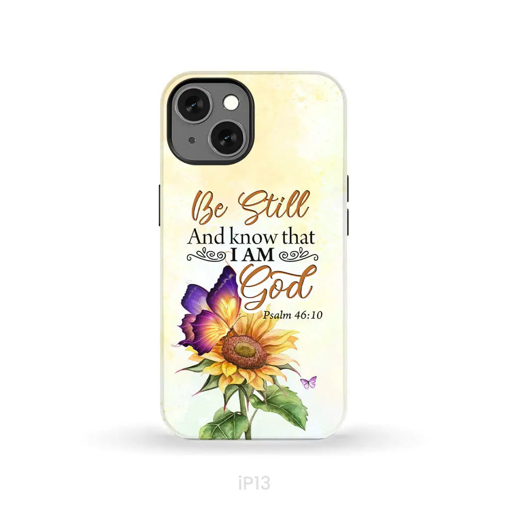 Bible Verse phone cases: Be still and know that I am God butterfly sunflower phone case