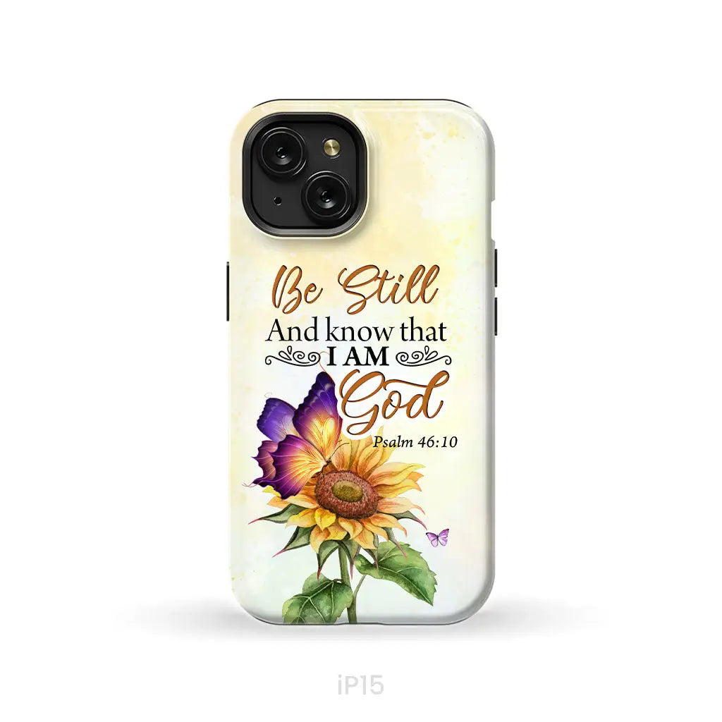 Bible Verse phone cases: Be still and know that I am God butterfly sunflower phone case