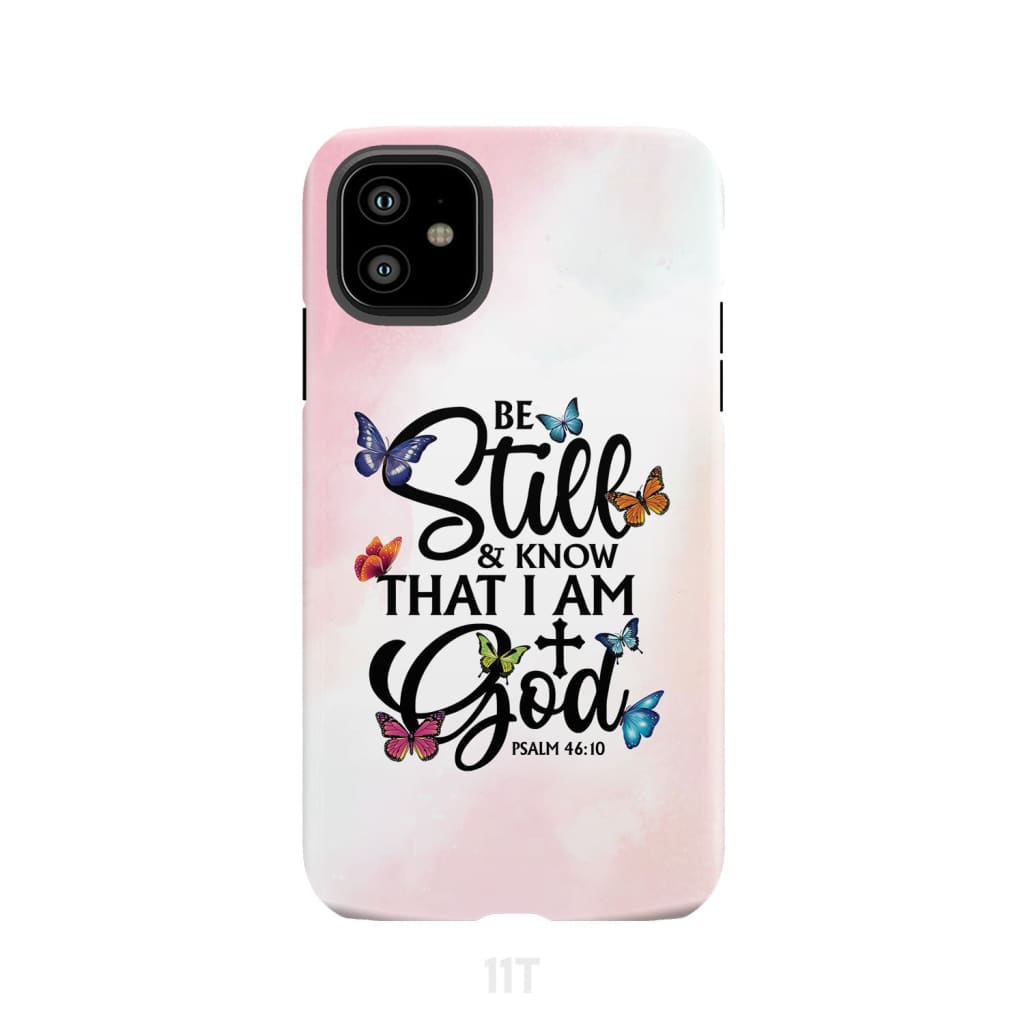Be Still And Know That I Am God Butterflies Phone Case