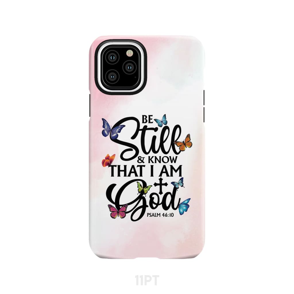 Be Still And Know That I Am God Butterflies Phone Case