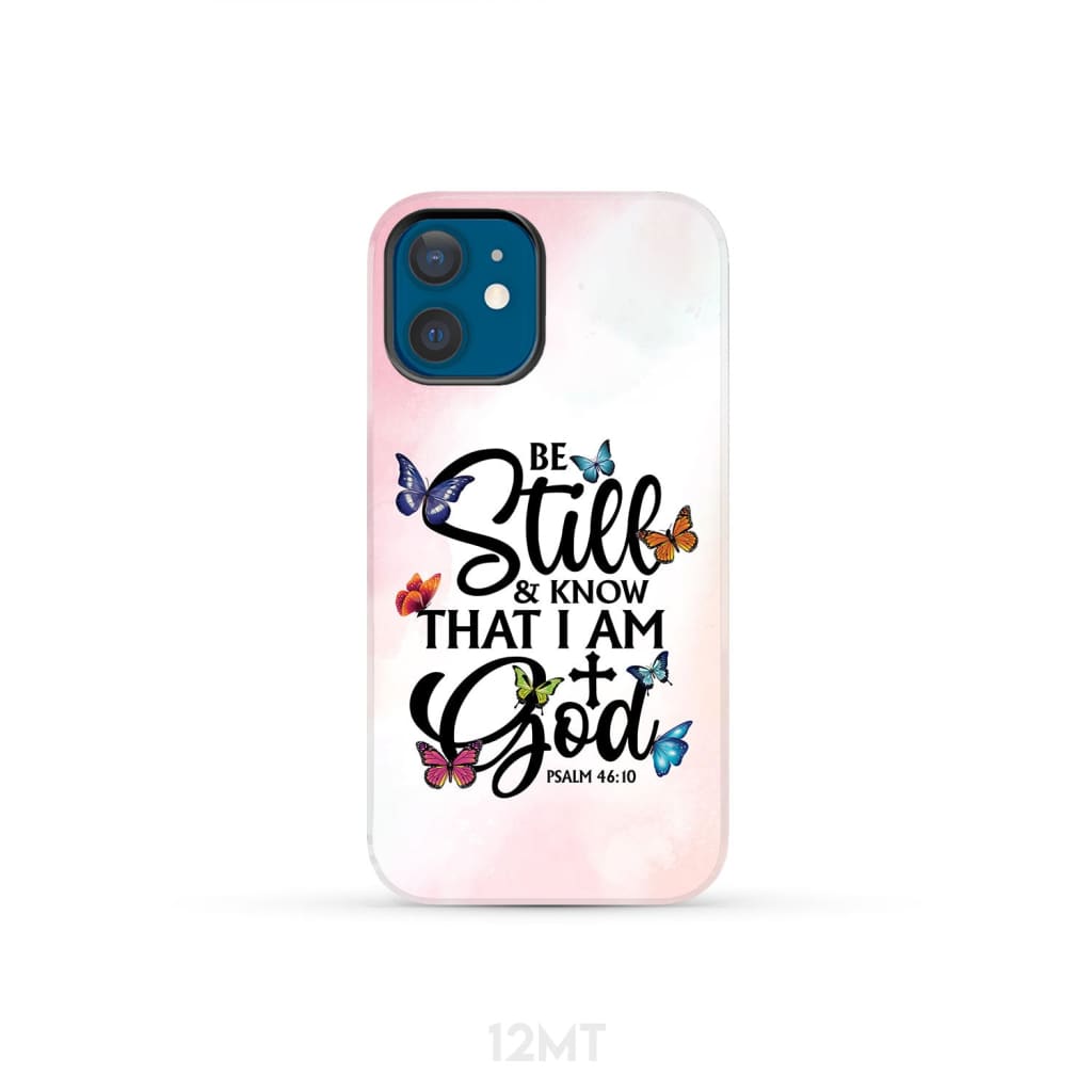 Be Still And Know That I Am God Butterflies Phone Case
