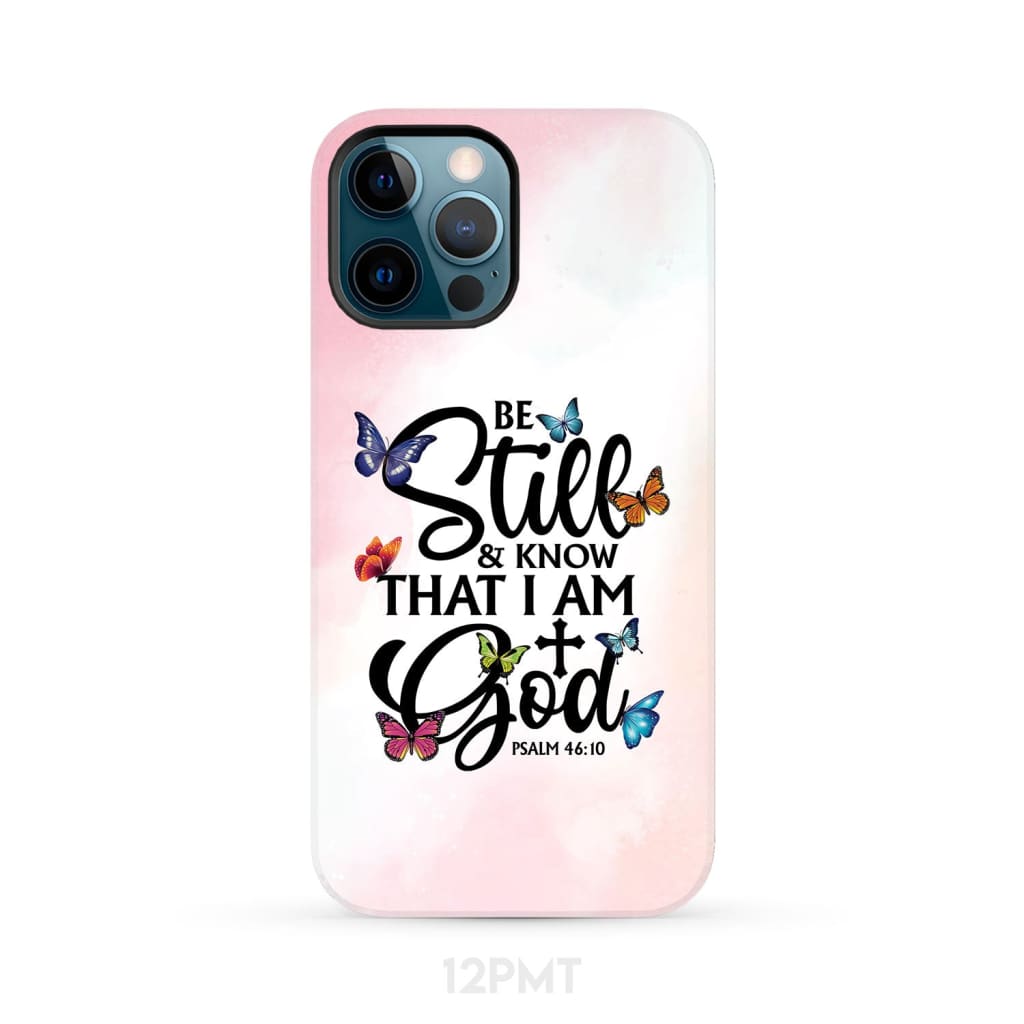 Be Still And Know That I Am God Butterflies Phone Case