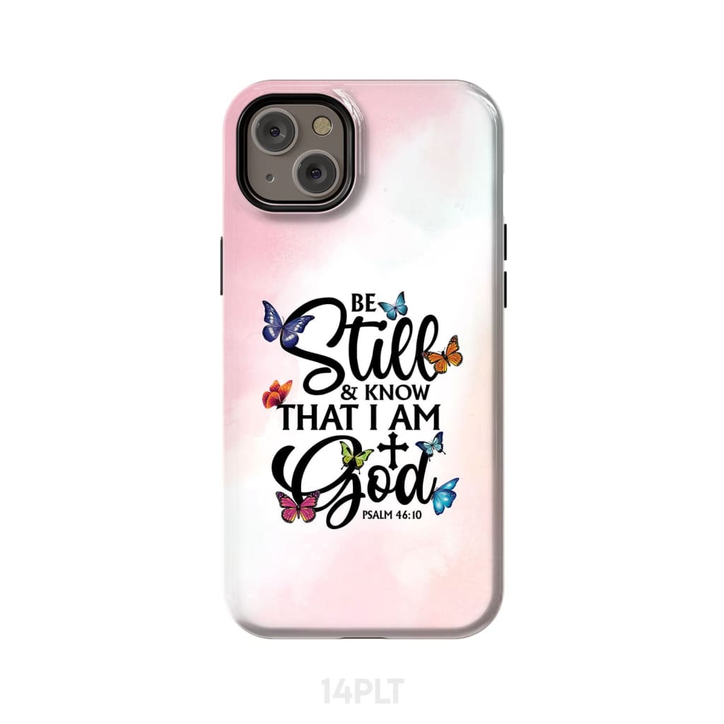 Be Still And Know That I Am God Butterflies Phone Case