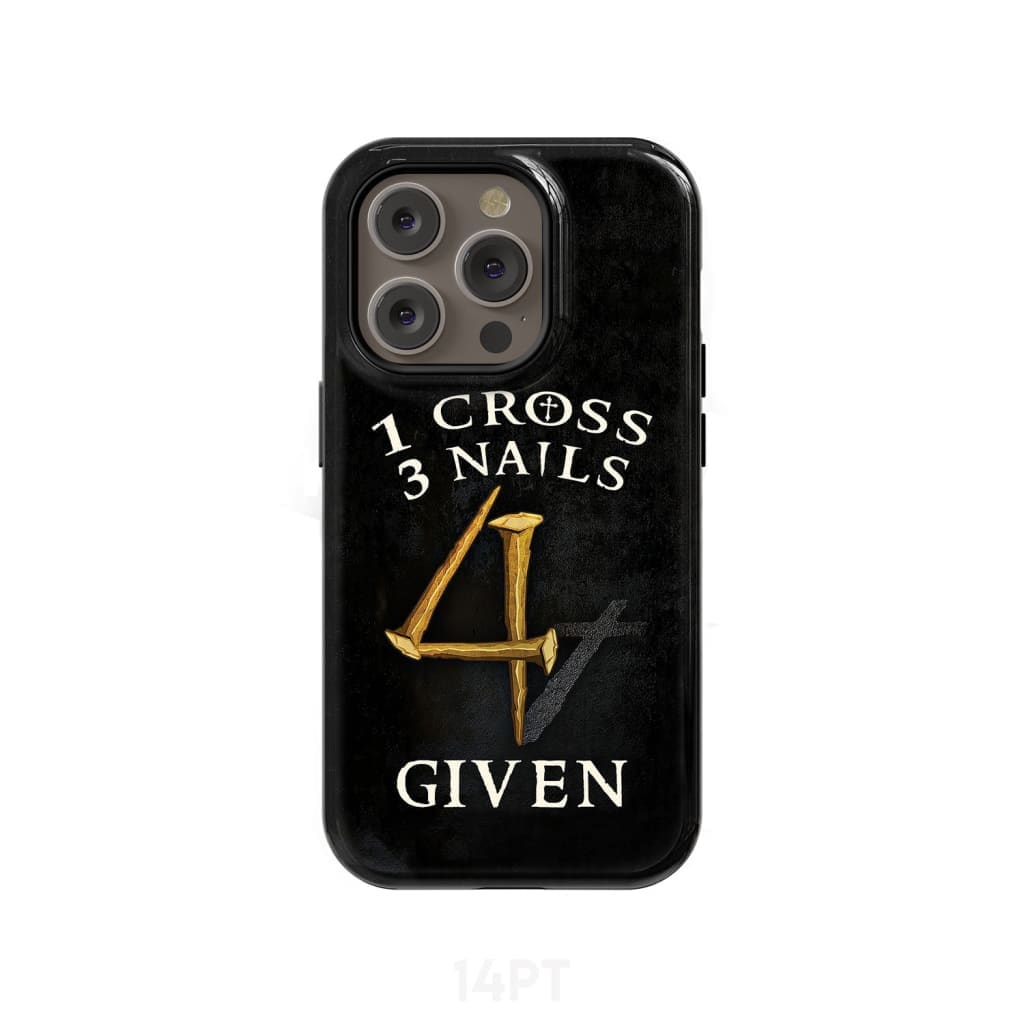 Christian phone cases: 1 Cross 3 Nails 4Given phone case, Christian gifts