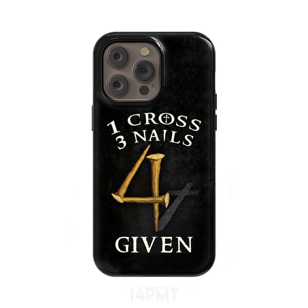 Christian phone cases: 1 Cross 3 Nails 4Given phone case, Christian gifts