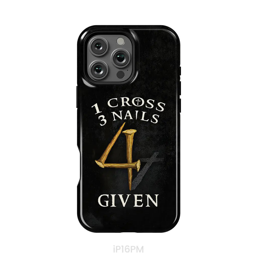 Christian phone cases: 1 Cross 3 Nails 4Given phone case, Christian gifts