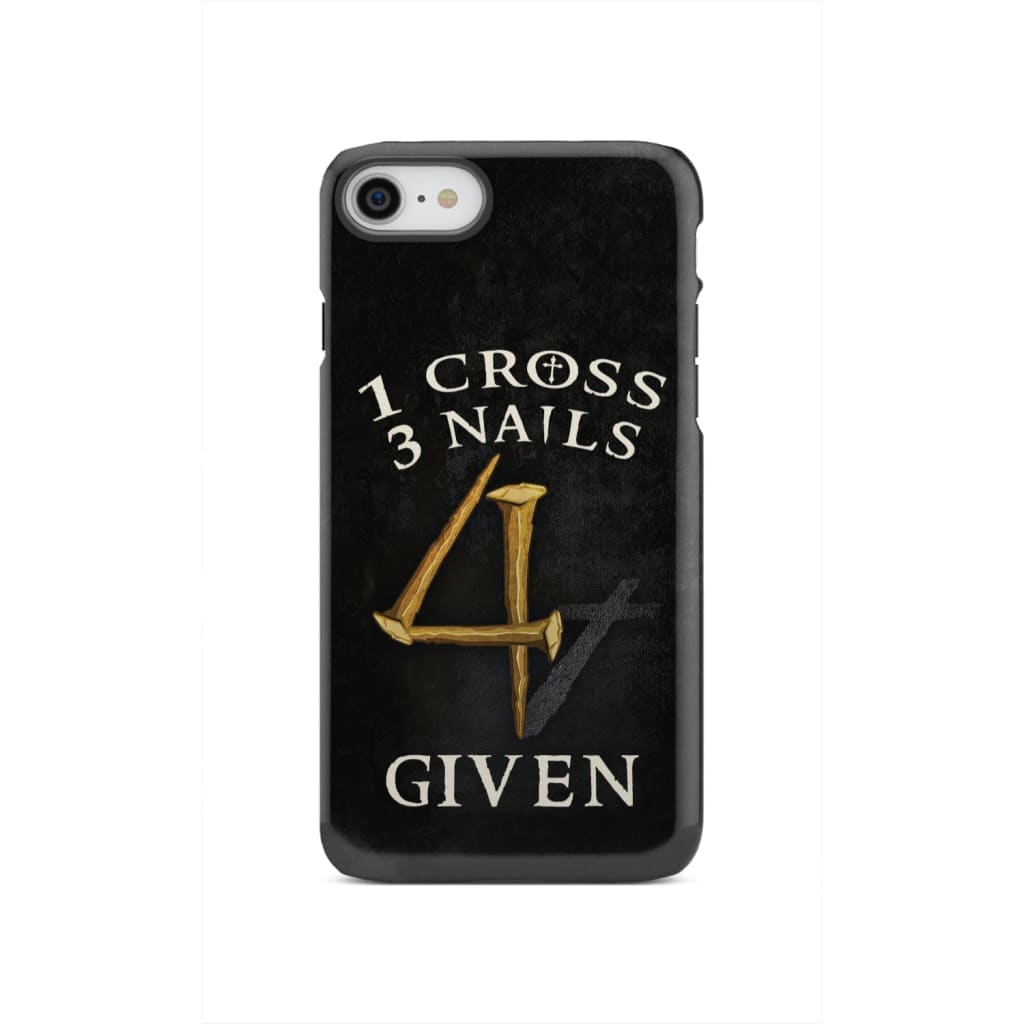Christian phone cases: 1 Cross 3 Nails 4Given phone case, Christian gifts