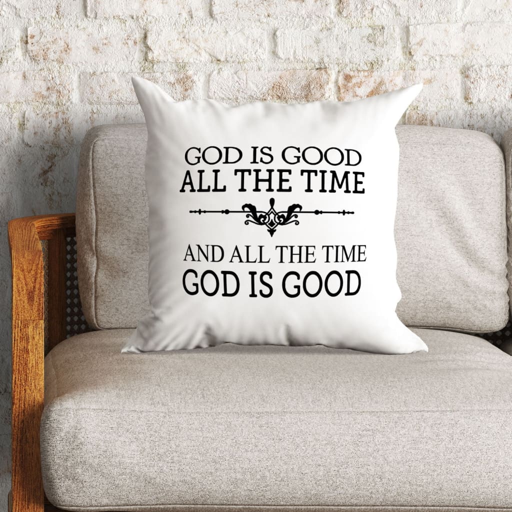 God Is Good All The Time Pillow