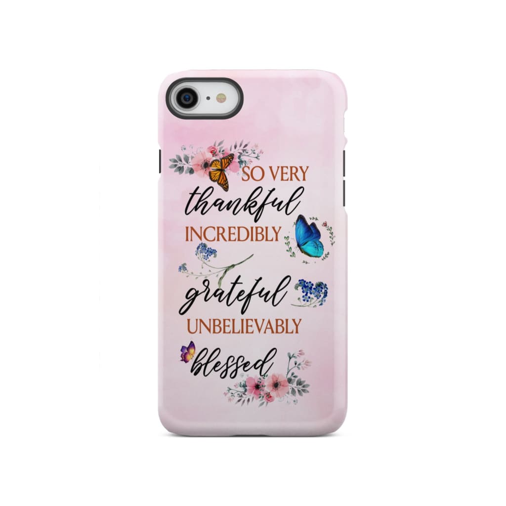 Grateful thankful blessed phone case, Butterfly floral Christian phone cases