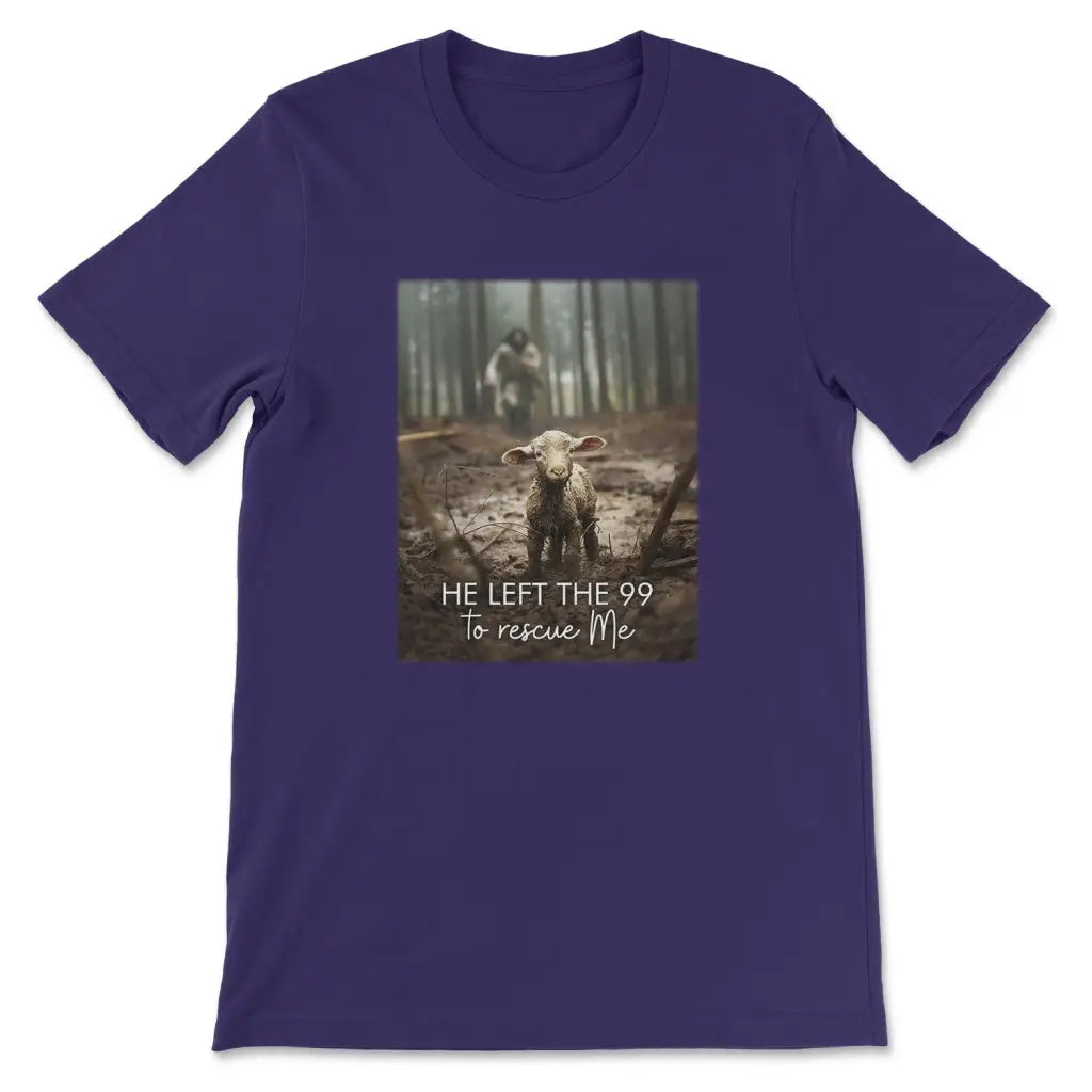 He Left the 99 to Rescue Me, Jesus and Lost Sheep, Christian T-shirt