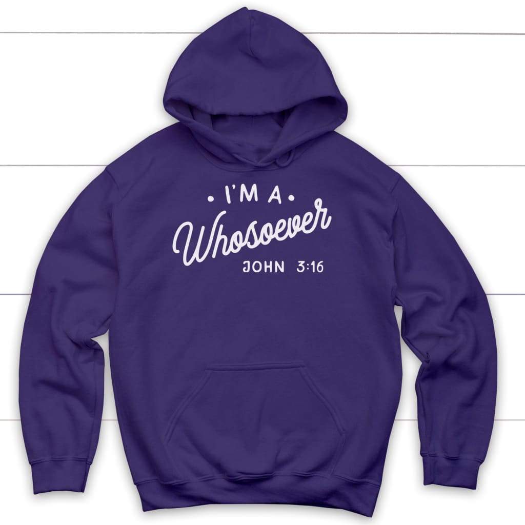I Am A Whosoever John 3:16 Hoodie