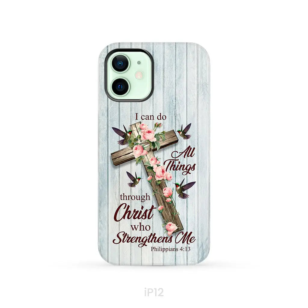 I Can Do All Things Through Christ, Cross With Flowers, Phone Case