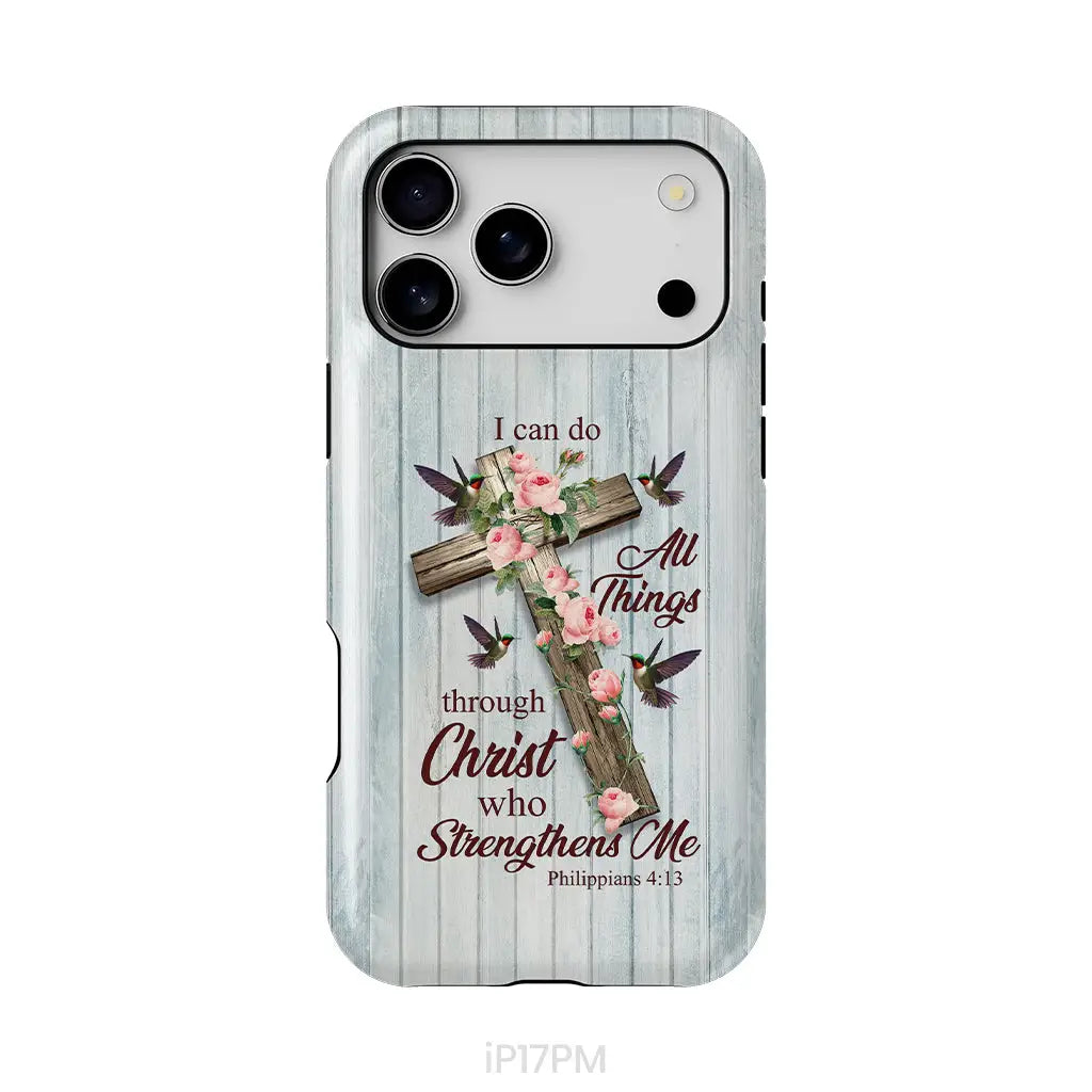 I Can Do All Things Through Christ, Cross With Flowers, Phone Case
