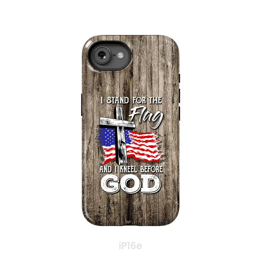 I Stand For The Flag And I Kneel Before God Phone Case