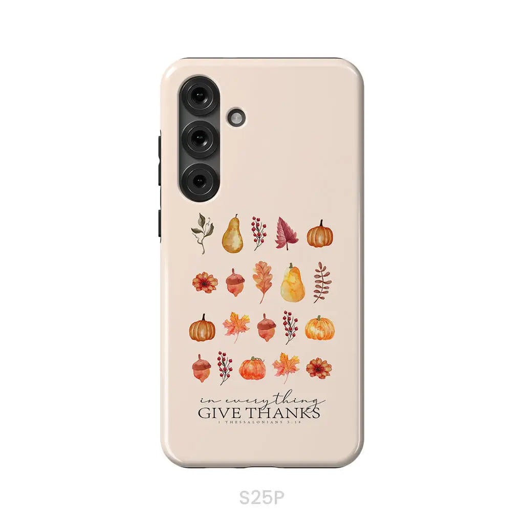 In Everything Give Thanks 1 Thessalonians 5:18, Fall Thanksgiving, Phone Case