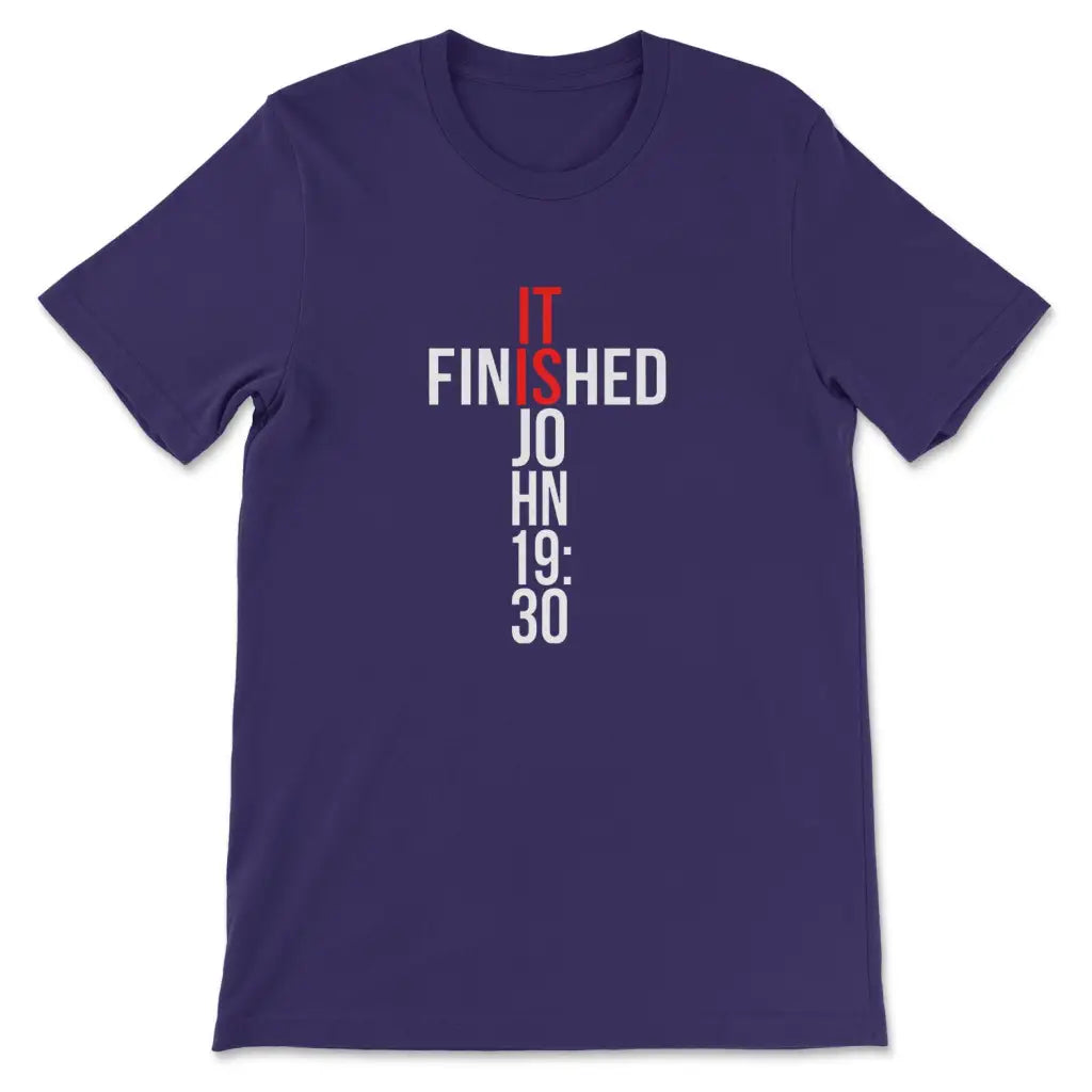 John 19:30 It Is Finished T-shirt