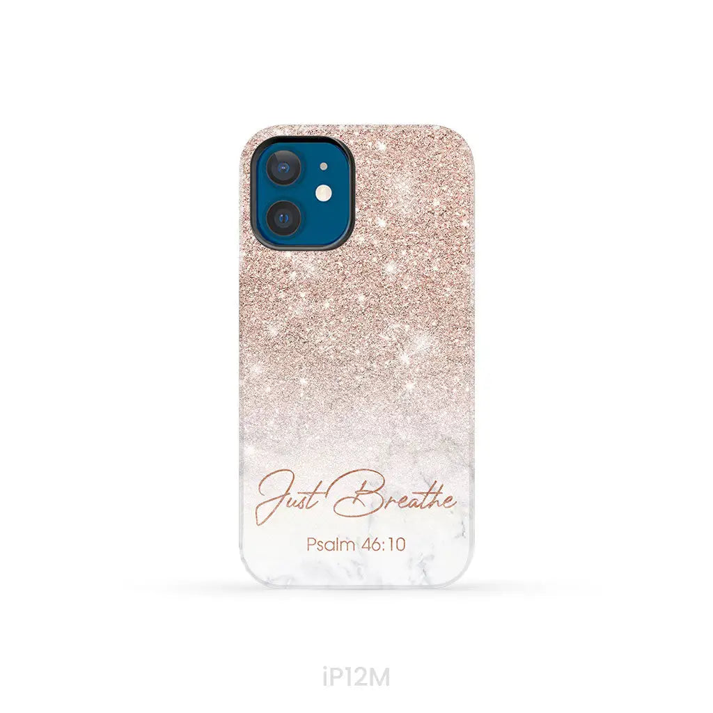Just Breathe Psalm 46:10 Phone Case
