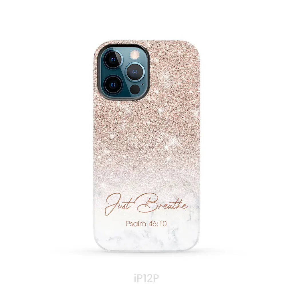 Just Breathe Psalm 46:10 Phone Case