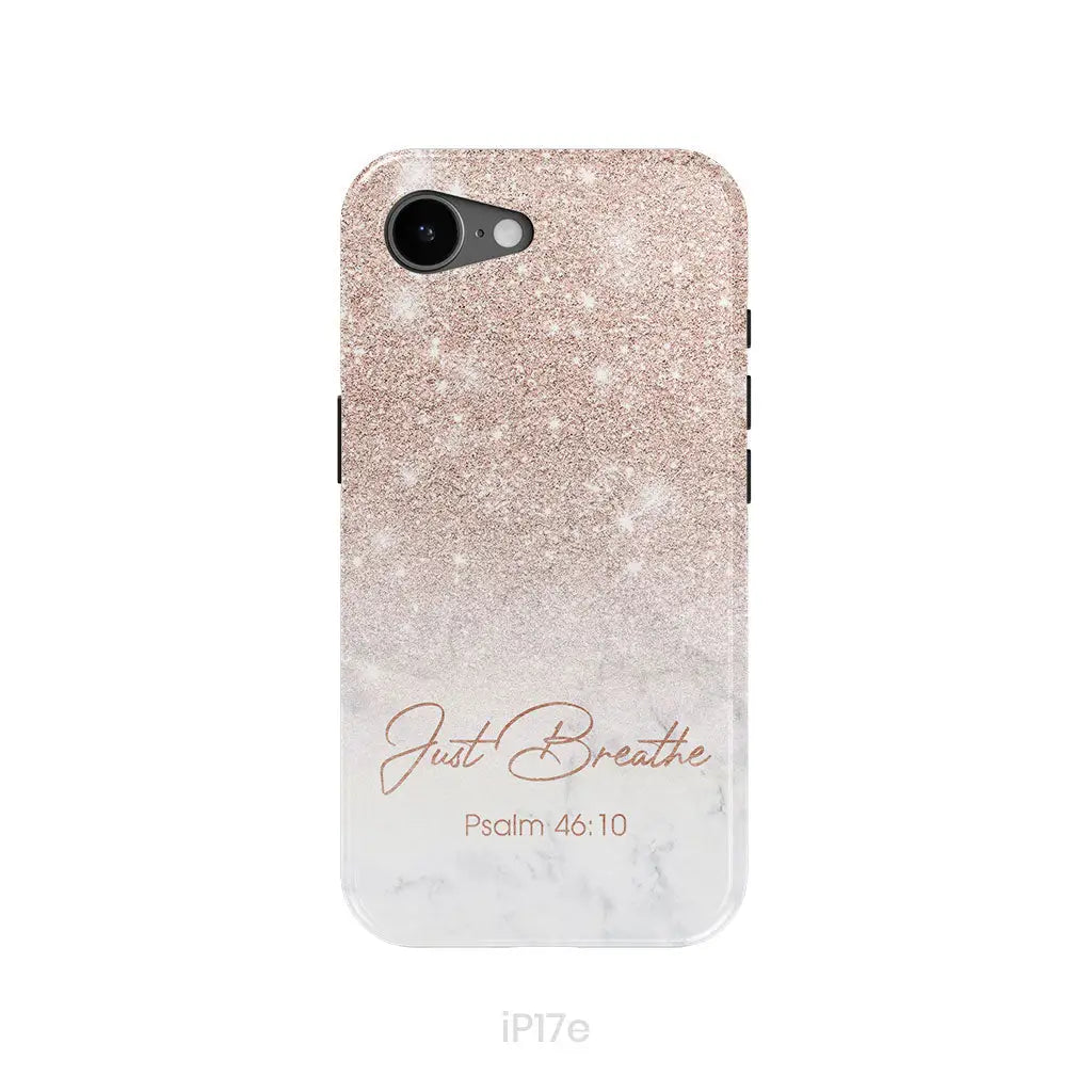 Just Breathe Psalm 46:10 Phone Case