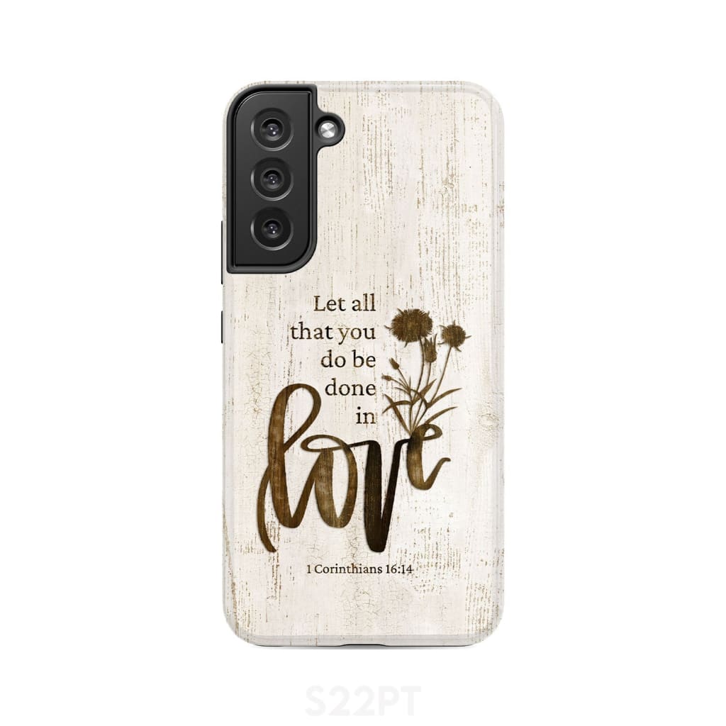 Let all that you do be done in love, Wildflowers Bible verse phone case