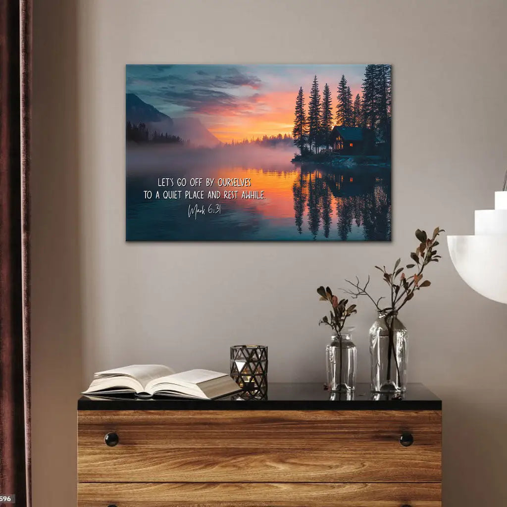 Mark 6:31 Let’s Go Off By Ourselves To A Quiet Place And Rest Awhile Bible Verse Wall Art Canvas