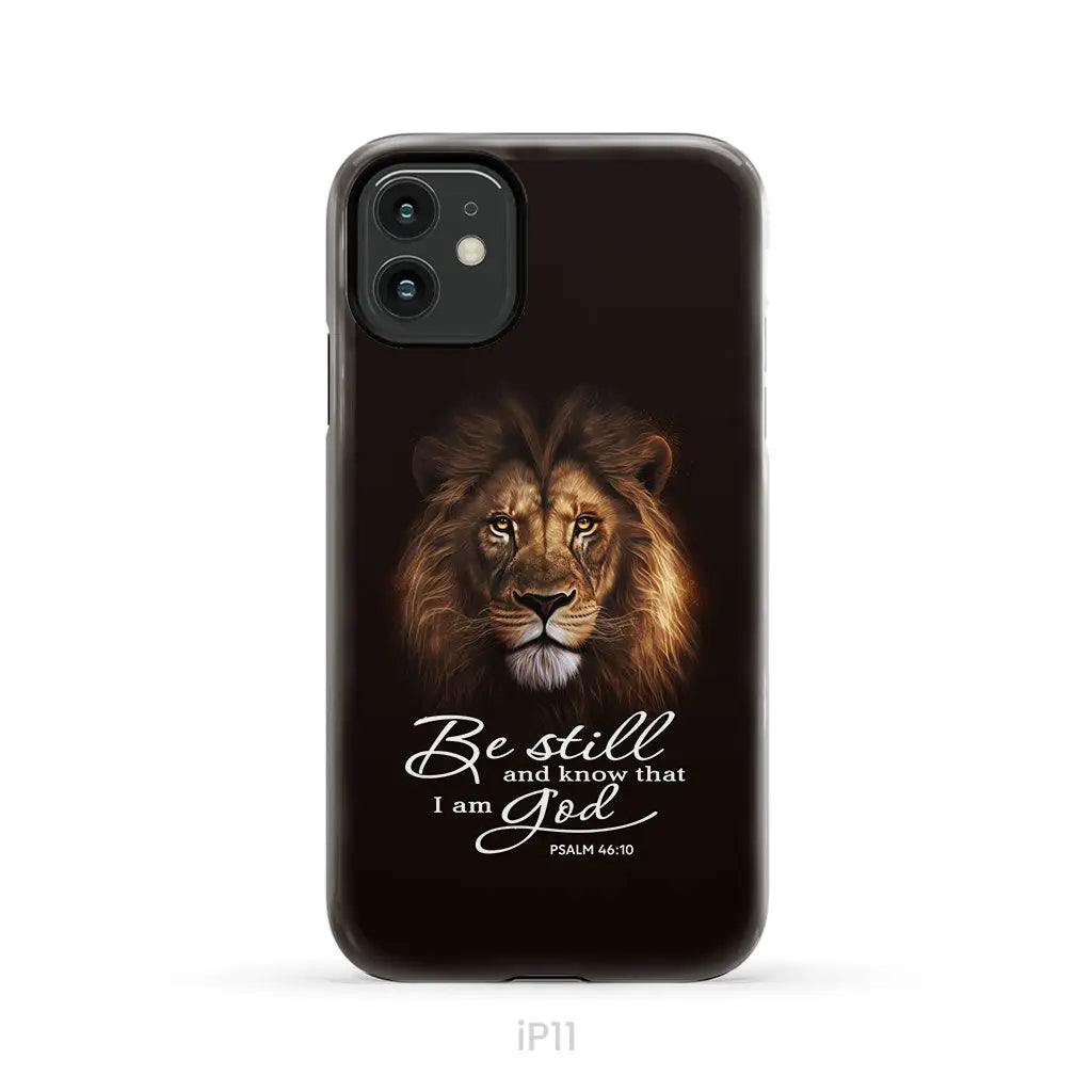 Lion of Judah, Be still and know that I am God phone case, Bible verse phone cases